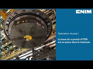 Mise en place de la base du cryostat d’ITER