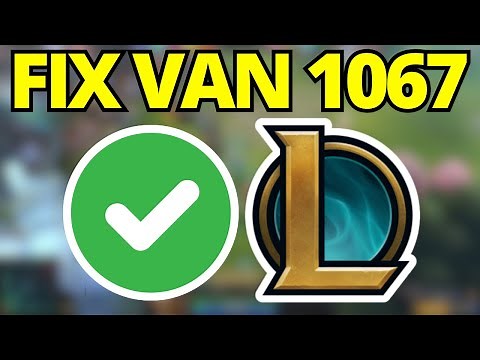 Fix League Of Legends Vanguard Error VAN 1067