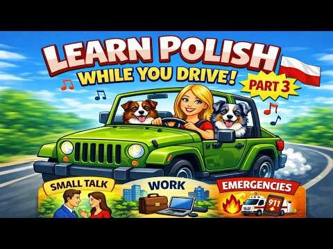 Learn Polish While You Drive 🚗 | Speak in Real Situations (Part 3)