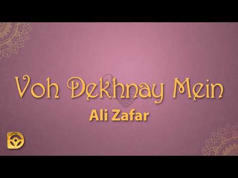 Ali Zafar - Voh Dekhnay Mein (Lyrics)