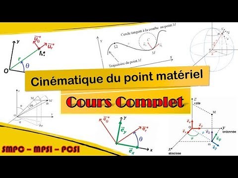 Mécanique du point matériel - Cinématique - Cours complet