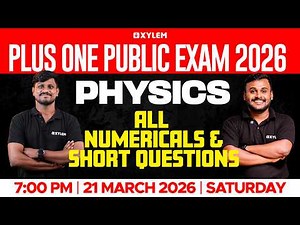 Plus One Public Exam Physics | All Numericals & Short Questions | Xylem Plus One