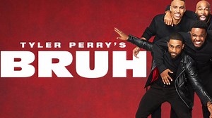 Tyler Perry bringing new dramedy 'Bruh' to BET+
