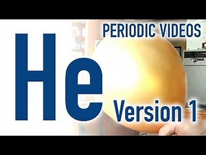 Helium (version 1) - Periodic Table of Videos