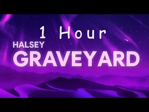 [ 1 HOUR ] Halsey - Graveyard (Lyrics)
