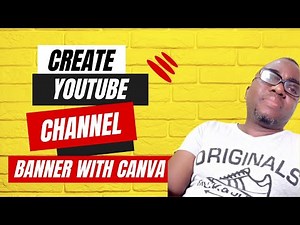 Create Awsome YouTube Channel Banners With Canva : A Step-by-Step Guide