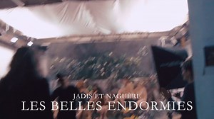 MakingOf - LES BELLES ENDORMIES, 2017 - RANCINAN