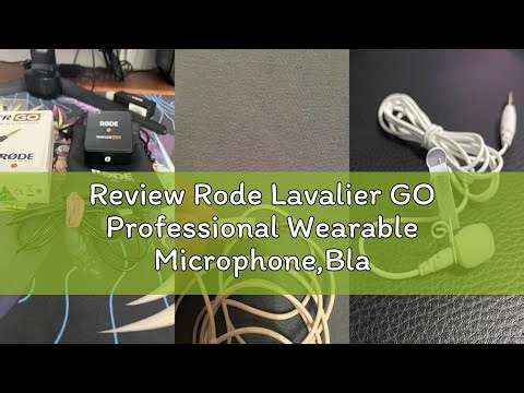 Review Rode Lavalier GO Professional Wearable Microphone,Black
