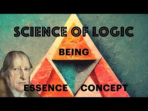 BEING, ESSENCE, CONCEPT: Hegel's Science of Logic