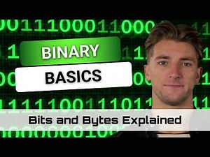 Binary Basics Training Course | Lesson 3 | Bits and Bytes Explained