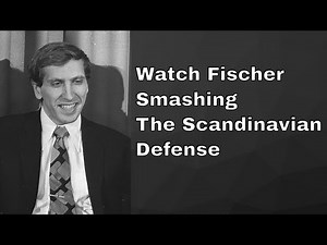 How Bobby Fischer smashed Scandinavian Defense