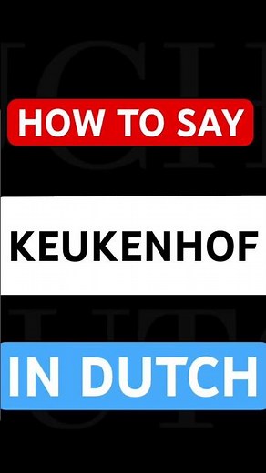 STUNNING Keukenhof - This is how you pronounce it #dutch