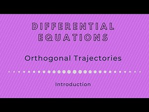 Differential Equations. Orthogonal Trajectories. Introduction.