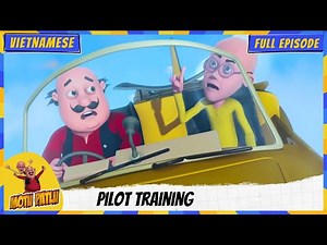Motu Patlu | Full Episode | Pilot Training | Vietnamese
