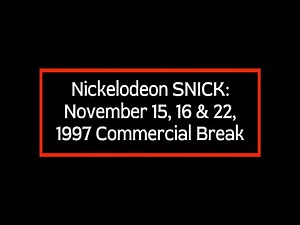 Nickelodeon SNICK: November 15, 16, 21 & 22, 1997 Commercial Break