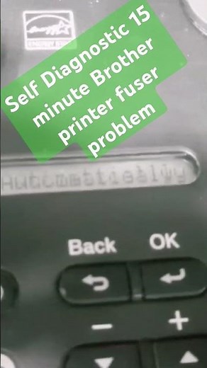 Self Diagnostic 15 minute Brother printer fuser problem #printerrepair #selfdiagnostic #01617589582