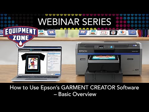How to Use Epson’s GARMENT CREATOR Software – Basic Overview : Webinar