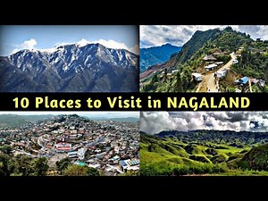 10 Most Famous Tourist Places in Nagaland || Nagaland ki sabhi Famous Tourist Places ke naam