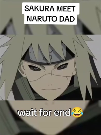 Sakura Meets Naruto's Dad | Anime Father Reveal