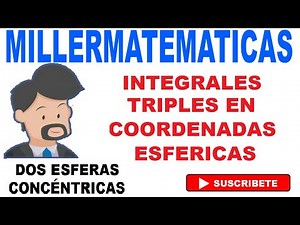 integrales triples con coordenadas esfericas | Ejemplo 3 Millermatematicas