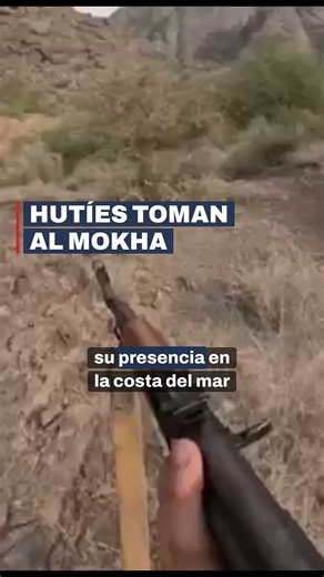 🪖🔥 Los hutíes avanzan en Yemen tras hacerse con el puerto de Al Mokha