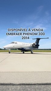 2.4K views · 309 reactions | À VENDA | EMBRAER PHENOM 300 | ANO: 2014...