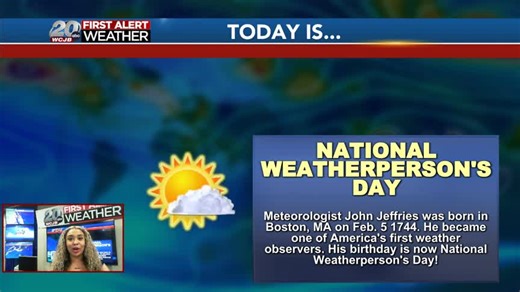 Happy National Weatherperson's Day! The TV20 First Alert Weather team is grateful that you tune in to watch us do what we love, thank you! ☼ Meteorologist John Jeffries was born in Boston, MA on Feb. 5 1744. He became one of America's first weather observers. His birthday is now the day we celebrate those with a passion for weather! | WCJB TV20 News