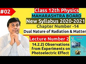 Class 12 Physics / Dual Nature Of Radiation & Matter lect 02 /Photoelectric effect exp. Observations