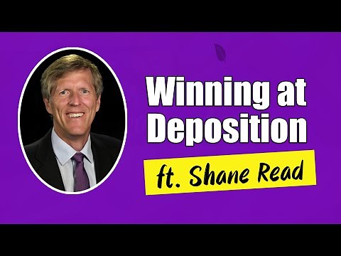 Depositions: What you MUST know | Shane Read | Ep. 1 of 3