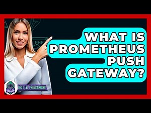 What Is Prometheus Push Gateway? - Next LVL Programming