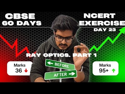 ​⚡ Day 23: NCERT Exercise Solutions |Ray Optics| Class 12 Physics |CBSE |RBSE