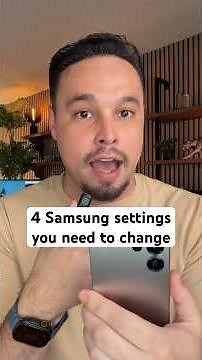 4 Samsung Settings - TURN THESE ON