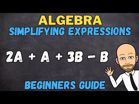 Simplifying Expressions in Algebra! | Complete beginners guide