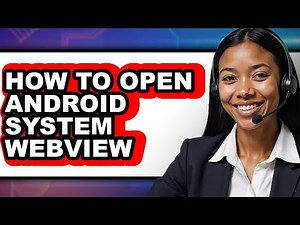 How to Open Android System Webview (only Way)
