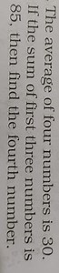 The average of four numbers is 30 . If the sum of first three n... | Filo