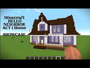 MINECRAFT HELLO NEIGHBOR (ACT 1) HOUSE {showcase}