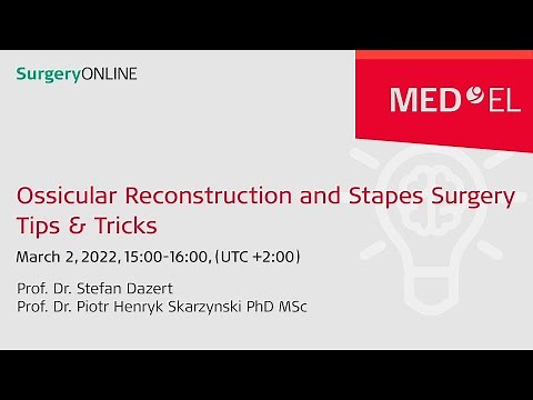 Ossicular Reconstruction and Stapes Surgery - Tips & Tricks