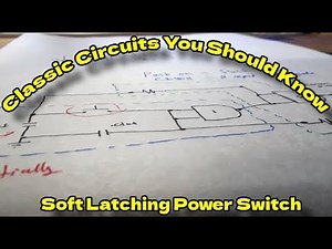Classic Circuits You Should Know - Soft Latching Power Switch