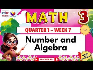 GRADE 3 MATH QUARTER 1 WEEK 7 REVISED K-12 - NUMBER AND ALGEBRA