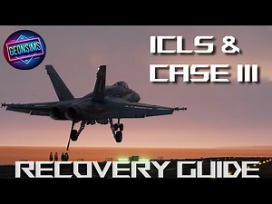 F/A-18C CASE III & ICLS Made Easy – Complete Carrier Recovery Tutorial DCS World Guide