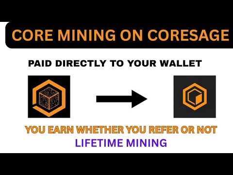 CORE MINING ON CORESAGE || PAID DIRECTLY TO YOUR WALLET