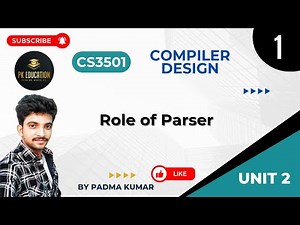2.1 Role of Parser | Compiler Design | CS3501 | Anna university R2021