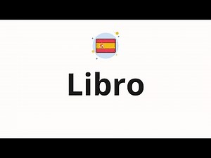 How to pronounce Libro