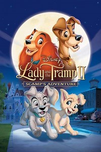 Lady and the Tramp II: Scamp's Adventure Summary, Latest News, Trailer, Cast, Where to Watch and More