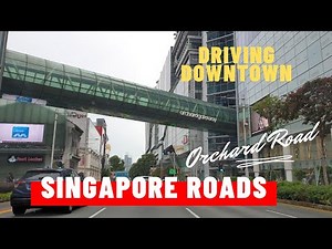 Singapore 4K - Driving Downtown - Orchard Road / Driving on City Roads