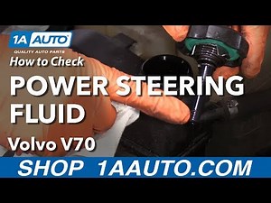 How to Check Power Steering Fluid 00-07 Volvo V70