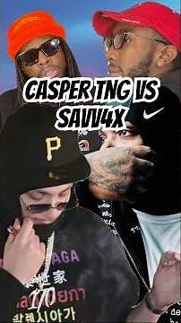 HUGE Casper TNG vs Savv4x DEBATE