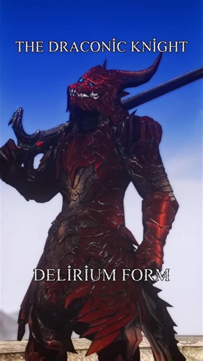 Delirium Form - The Draconic Knight #ff14 #ffxiv #finalfantasy #finalfantasyxiv #gaming #mods