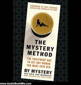 Audio Book Review: The Mystery Method: How to Get Beautiful Women Into Bed by Mystery A.K.A. Erik Vo