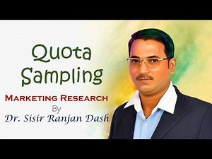 Quota Sampling I Marketing Research I Dr. Sisir Ranjan Dash